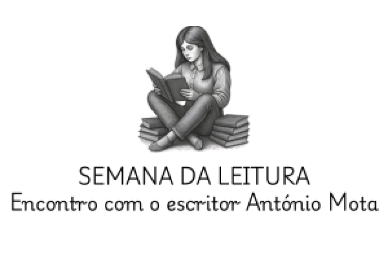 SEMANA DA LEITURA – Encontro com o escritor António Mota