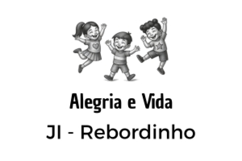 Alegria e Vida no JI Rebordinho